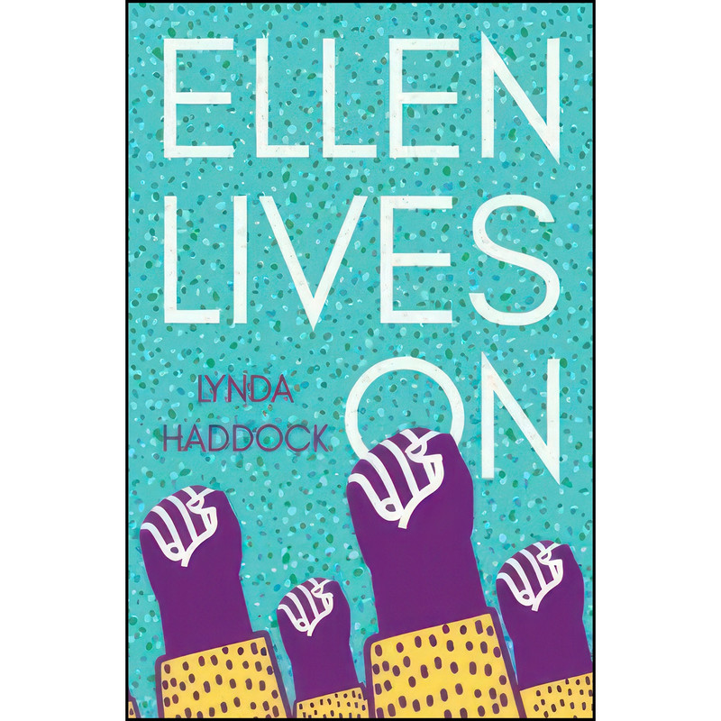 کتاب Ellen Lives On اثر Lynda Haddock انتشارات Matador کتاب Ellen Lives On اثر Lynda Haddock انتشارات Matador