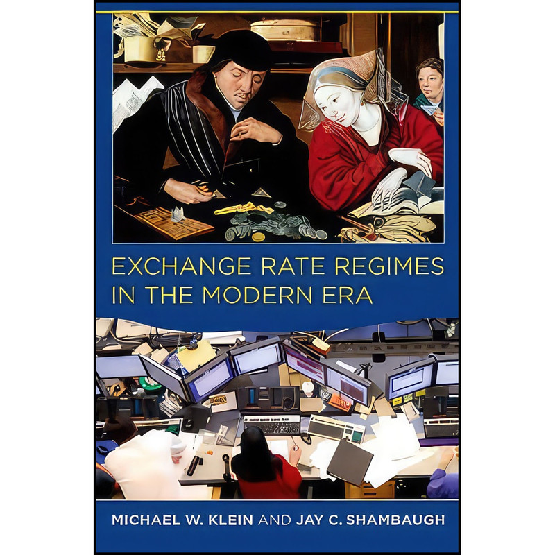 کتاب Exchange Rate Regimes in the Modern Era اثر جمعي از نويسندگان انتشارات The MIT Press