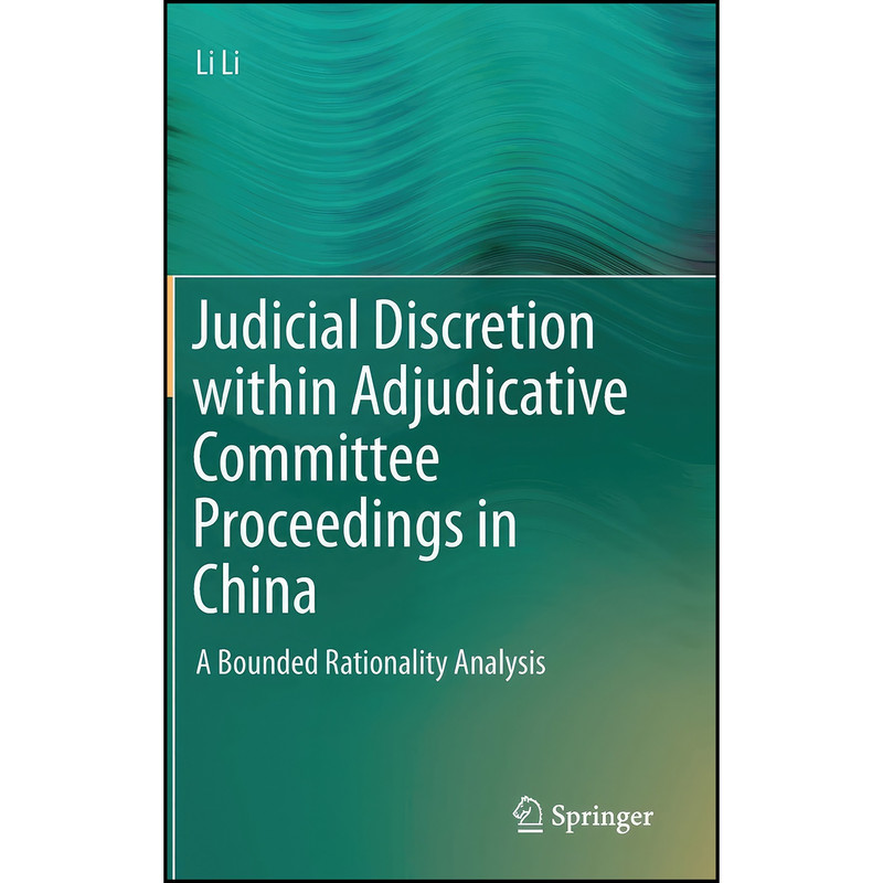 کتاب Judicial Discretion within Adjudicative Committee Proceedings in China اثر Li Li انتشارات Springer