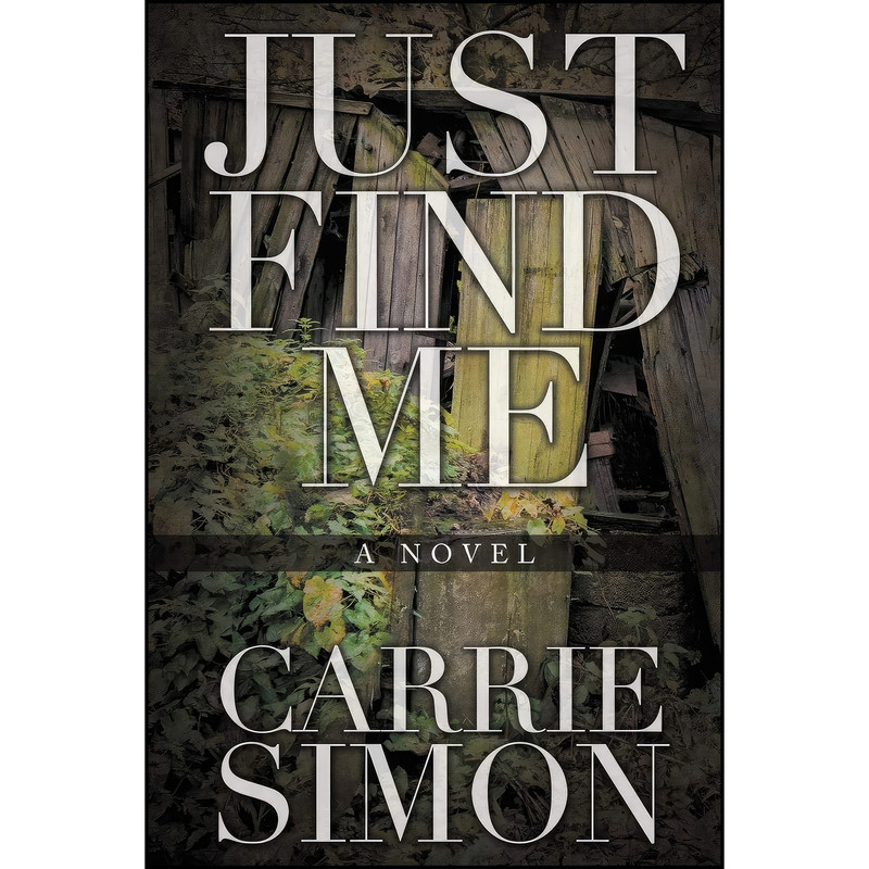 کتاب Just Find Me اثر Carrie Simon انتشارات تازه ها کتاب Just Find Me اثر Carrie Simon انتشارات تازه ها