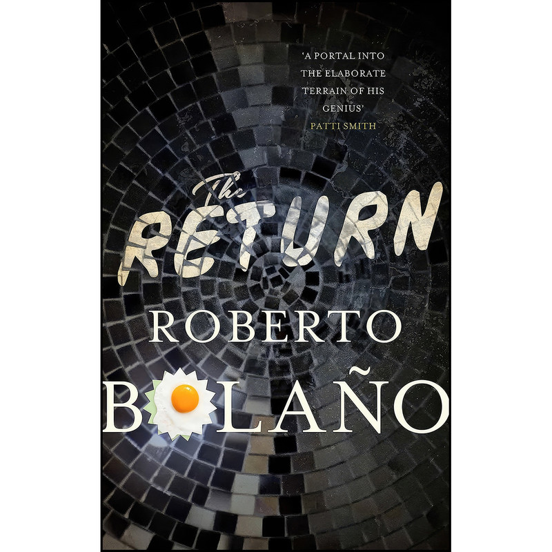 کتاب The Return اثر Roberto Bolano انتشارات Picador کتاب The Return اثر Roberto Bolano انتشارات Picador