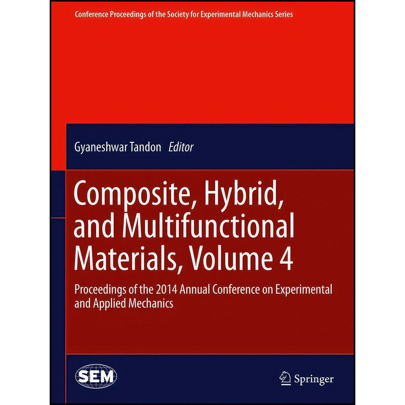 کتاب Composite, Hybrid, and Multifunctional Materials, Volume 4 اثر Gyaneshwar Tandon انتشارات Springer