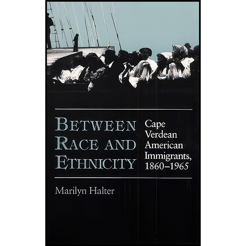 کتاب Between Race and Ethnicity اثر Marilyn Halter انتشارات University of Illinois Press کتاب Between Race and Ethnicity اثر Marilyn Halter انتشارات University of Illinois Press