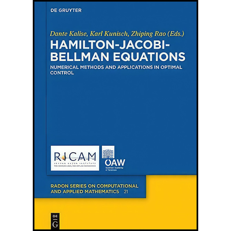 کتاب Hamilton-Jacobi-Bellman Equations اثر Dante Marianne Kalise Akian انتشارات De Gruyter کتاب Hamilton-Jacobi-Bellman Equations اثر Dante Marianne Kalise Akian انتشارات De Gruyter