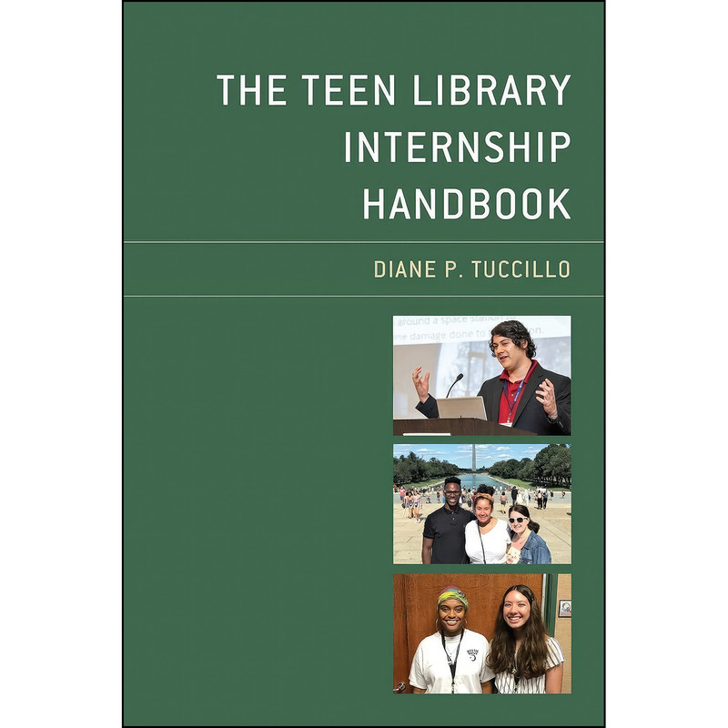 کتاب The Teen Library Internship Handbook اثر Diane P. Tuccillo انتشارات Rowman Littlefield Publishers کتاب The Teen Library Internship Handbook اثر Diane P. Tuccillo انتشارات Rowman Littlefield Publishers