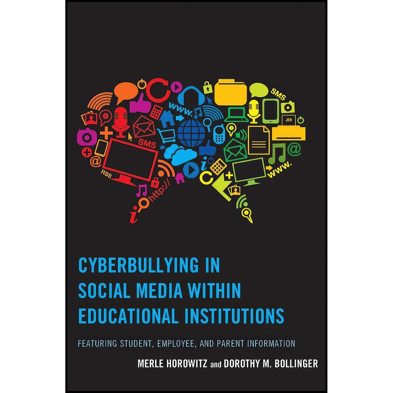 کتاب Cyberbullying in Social Media within Educational Institutions اثر جمعي از نويسندگان انتشارات Rowman & Littlefield Publishers کتاب Cyberbullying in Social Media within Educational Institutions اثر جمعي از نويسندگان انتشارات Rowman & Littlefield Publishers