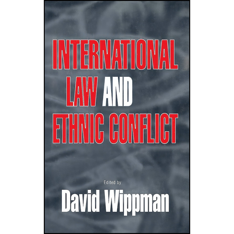 کتاب International Law and Ethnic Conflict اثر David Wippman انتشارات Cornell University Press کتاب International Law and Ethnic Conflict اثر David Wippman انتشارات Cornell University Press