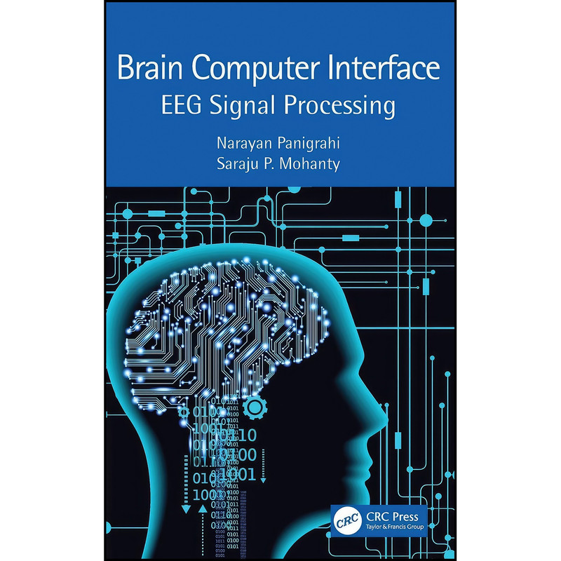 کتاب Brain Computer Interface اثر جمعي از نويسندگان انتشارات CRC Press