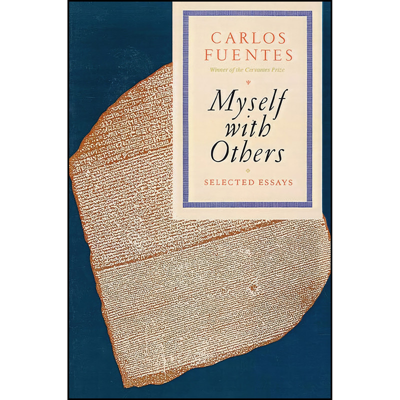 کتاب Myself with Others اثر Carlos Fuentes انتشارات Farrar, Straus and Giroux کتاب Myself with Others اثر Carlos Fuentes انتشارات Farrar, Straus and Giroux