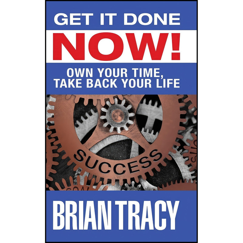 کتاب Get it Done Now! اثر Brian Tracy انتشارات G&D Media