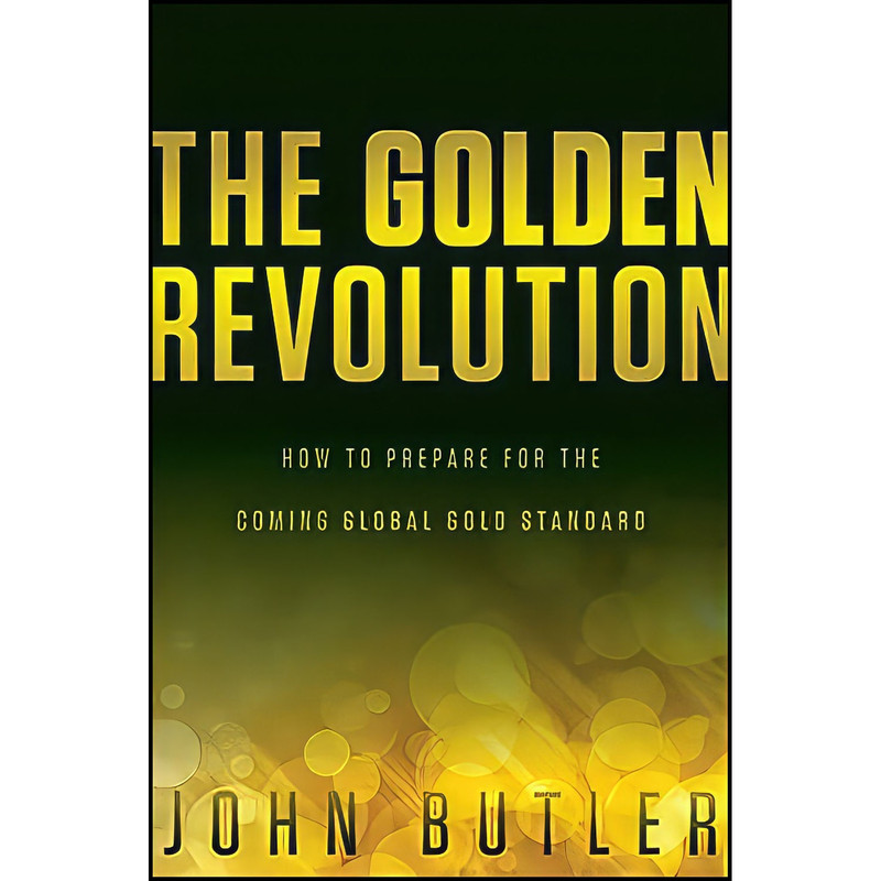 کتاب The Golden Revolution اثر John Butler انتشارات Wiley کتاب The Golden Revolution اثر John Butler انتشارات Wiley