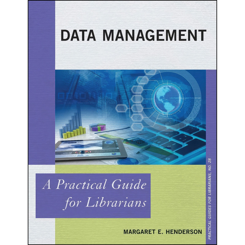 کتاب Data Management اثر Margaret E. Henderson انتشارات Rowman Littlefield Publishers کتاب Data Management اثر Margaret E. Henderson انتشارات Rowman Littlefield Publishers