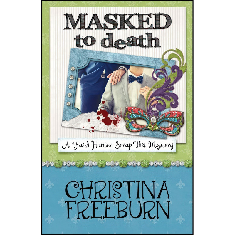 کتاب Masked to Death اثر Christina Freeburn انتشارات تازه ها کتاب Masked to Death اثر Christina Freeburn انتشارات تازه ها