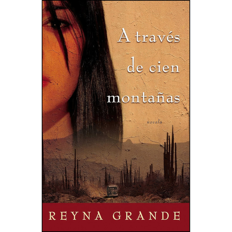کتاب A Traves de Cien Montanas اثر Reyna Grande انتشارات تازه ها کتاب A Traves de Cien Montanas اثر Reyna Grande انتشارات تازه ها