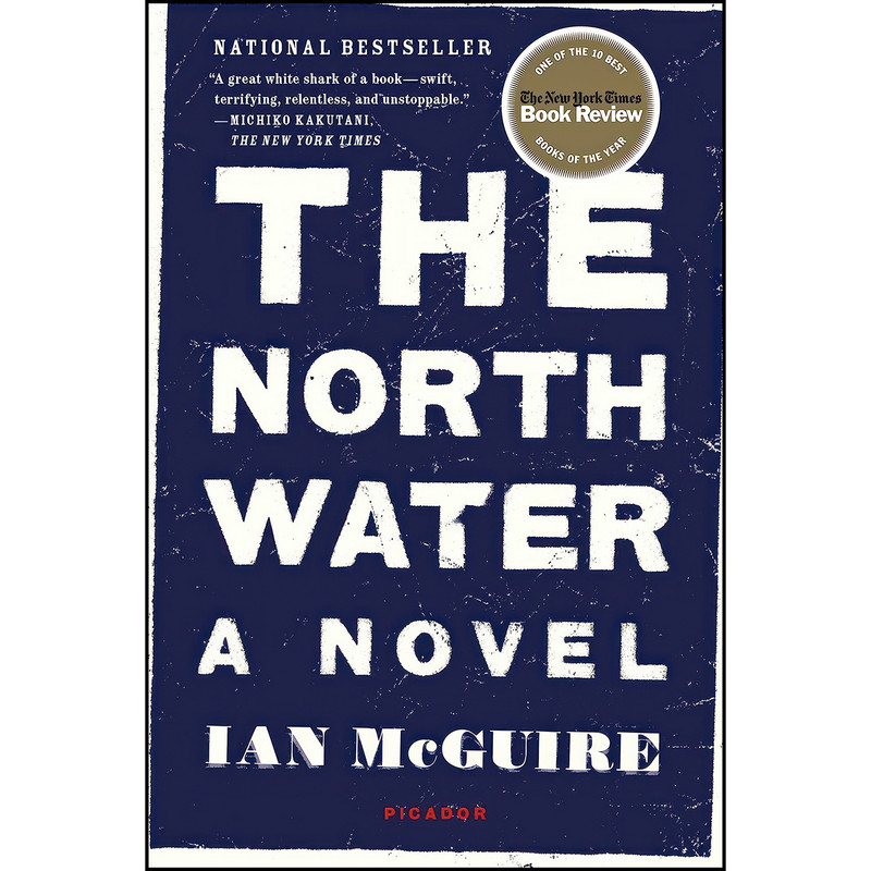 کتاب The North Water اثر Ian McGuire انتشارات Picador کتاب The North Water اثر Ian McGuire انتشارات Picador
