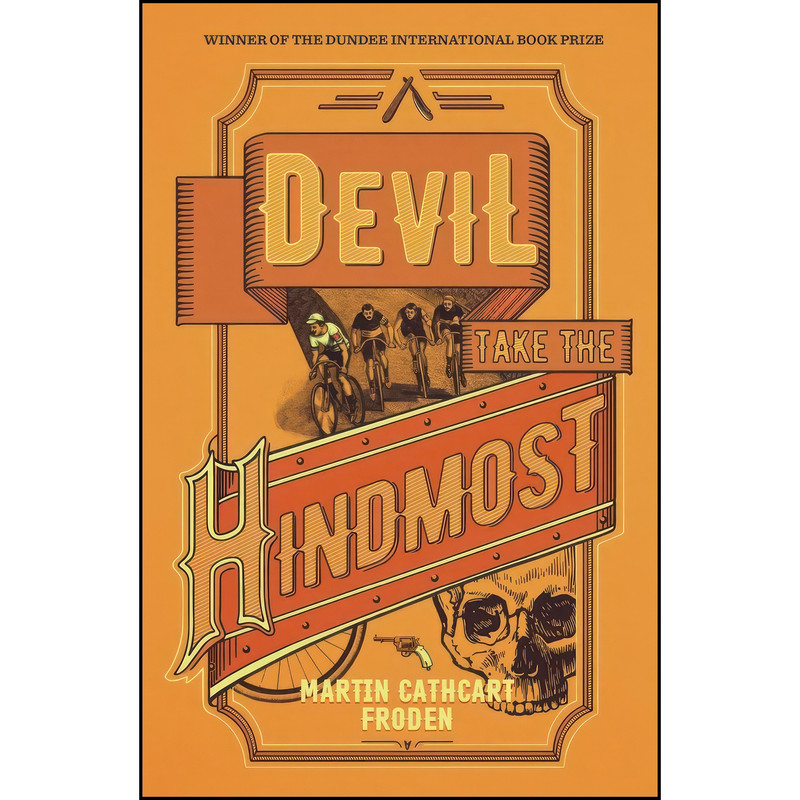 کتاب Devil Take the Hindmost اثر Martin Cathcart Froden انتشارات Freight Books