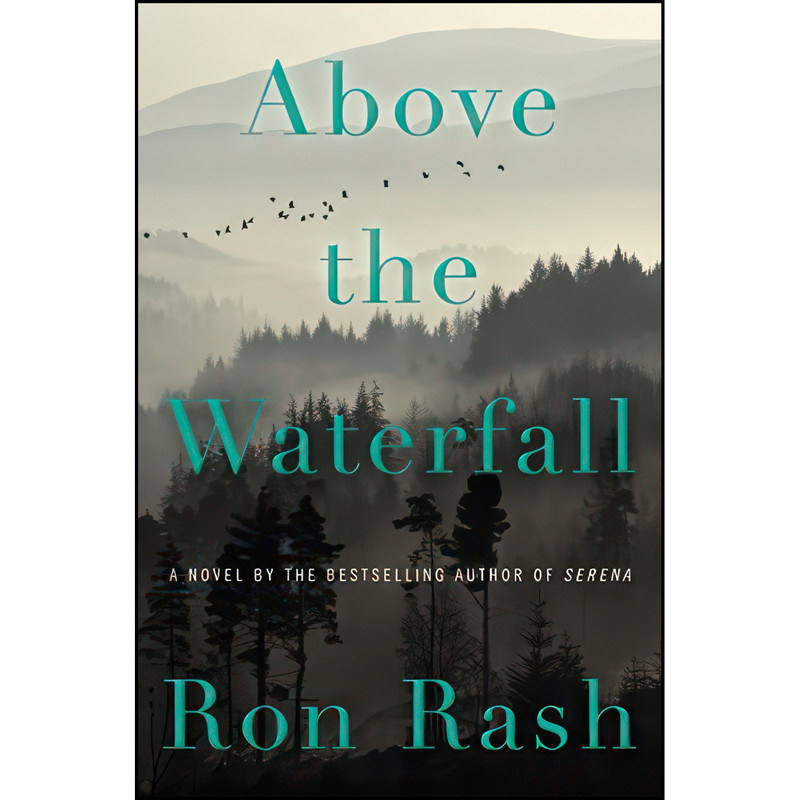 کتاب Above the Waterfall اثر Ron Rash انتشارات Ecco کتاب Above the Waterfall اثر Ron Rash انتشارات Ecco