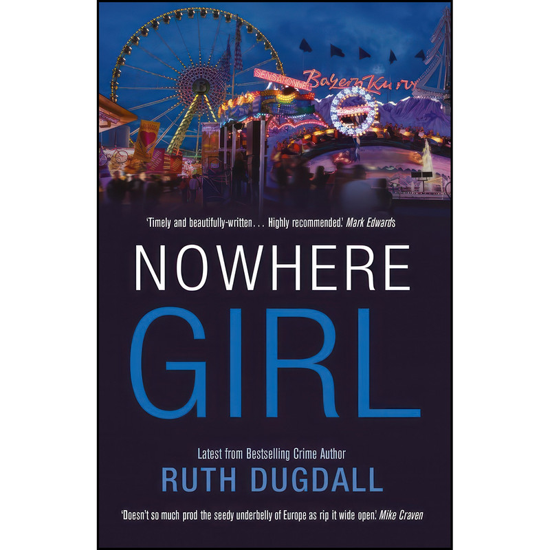 کتاب Nowhere Girl اثر Ruth Dugdall انتشارات تازه ها کتاب Nowhere Girl اثر Ruth Dugdall انتشارات تازه ها