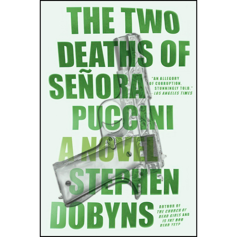 کتاب The Two Deaths of Senora Puccini اثر Stephen Dobyns انتشارات Blue Rider Press