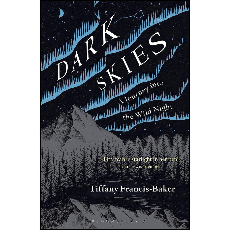 کتاب Dark Skies اثر Tiffany Francis انتشارات Bloomsbury Wildlife کتاب Dark Skies اثر Tiffany Francis انتشارات Bloomsbury Wildlife
