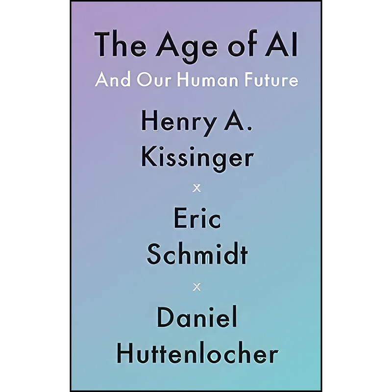 کتاب The Age of AI اثر جمعي از نويسندگان انتشارات Little, Brown and Company