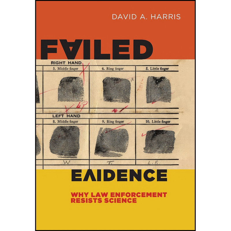 کتاب Failed Evidence اثر David A. Harris انتشارات NYU Press