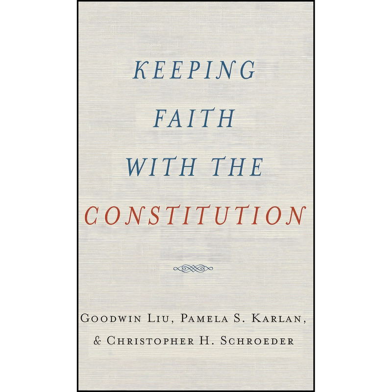 کتاب Keeping Faith with the Constitution اثر جمعي از نويسندگان انتشارات Oxford University Press