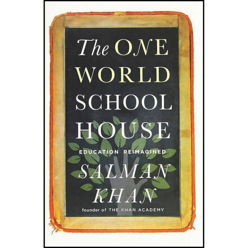 کتاب The One World Schoolhouse اثر Salman Khan انتشارات Twelve