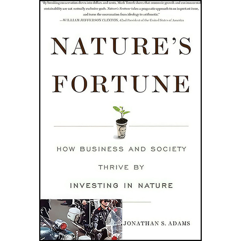 کتاب Natures Fortune اثر Mark R Tercek and Jonathan S Adams انتشارات Basic Books کتاب Natures Fortune اثر Mark R Tercek and Jonathan S Adams انتشارات Basic Books