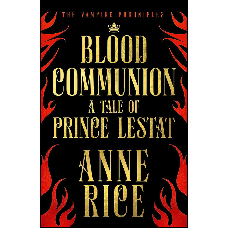 کتاب Blood Communion اثر Anne Rice انتشارات CHATTO WINDUS