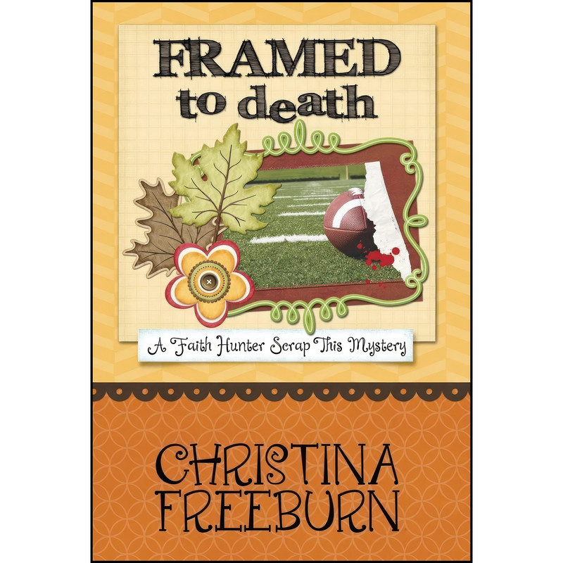 کتاب Framed to Death اثر Christina Freeburn انتشارات Henery Press کتاب Framed to Death اثر Christina Freeburn انتشارات Henery Press