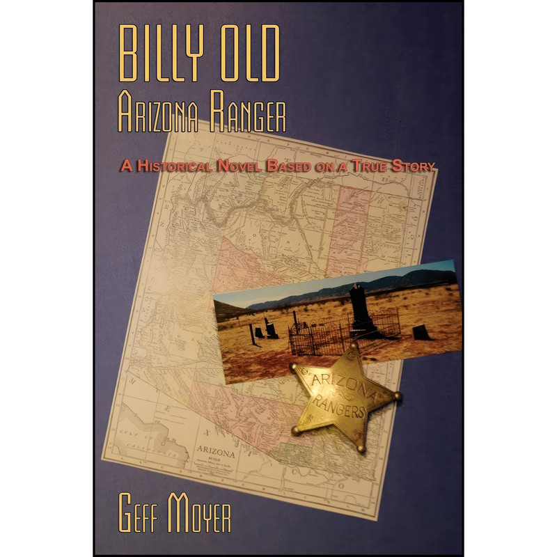 کتاب Billy Old, Arizona Ranger اثر Geff Moyer انتشارات Sunstone Press کتاب Billy Old, Arizona Ranger اثر Geff Moyer انتشارات Sunstone Press