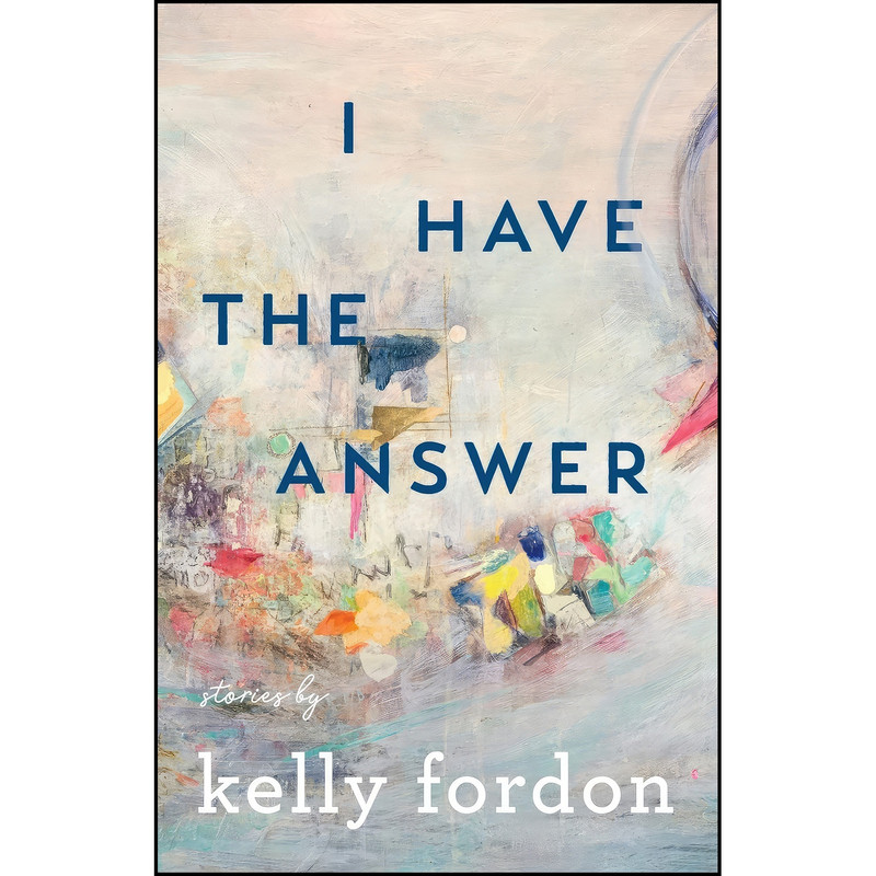 کتاب I Have the Answer اثر Kelly Fordon انتشارات Wayne State University Press کتاب I Have the Answer اثر Kelly Fordon انتشارات Wayne State University Press