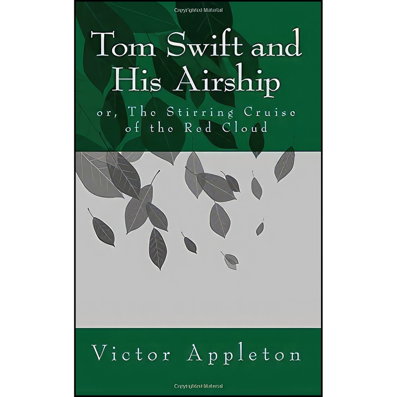 کتاب Tom Swift and His Airship اثر Victor Appleton and Kerstin Koepl انتشارات تازه ها کتاب Tom Swift and His Airship اثر Victor Appleton and Kerstin Koepl انتشارات تازه ها