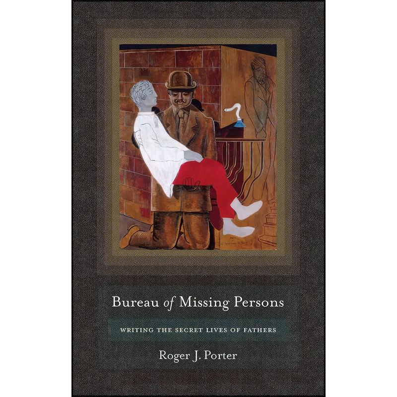 کتاب Bureau of Missing Persons اثر Roger J. Porter انتشارات Cornell University Press کتاب Bureau of Missing Persons اثر Roger J. Porter انتشارات Cornell University Press