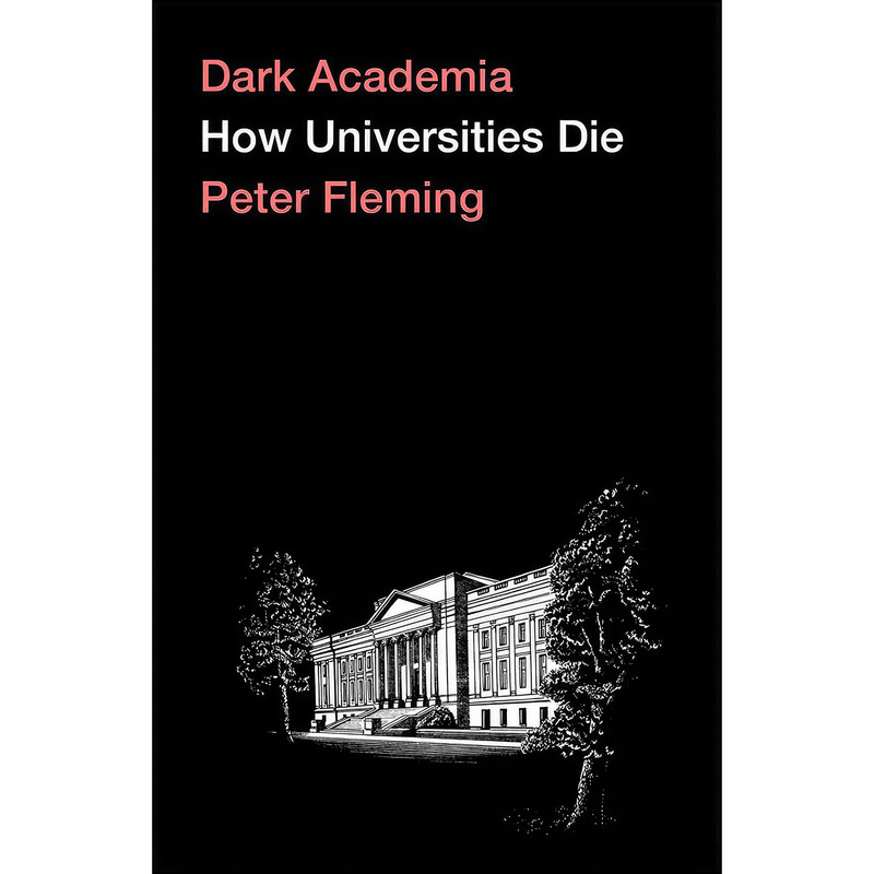 کتاب Dark Academia اثر Peter Fleming انتشارات Pluto Press کتاب Dark Academia اثر Peter Fleming انتشارات Pluto Press
