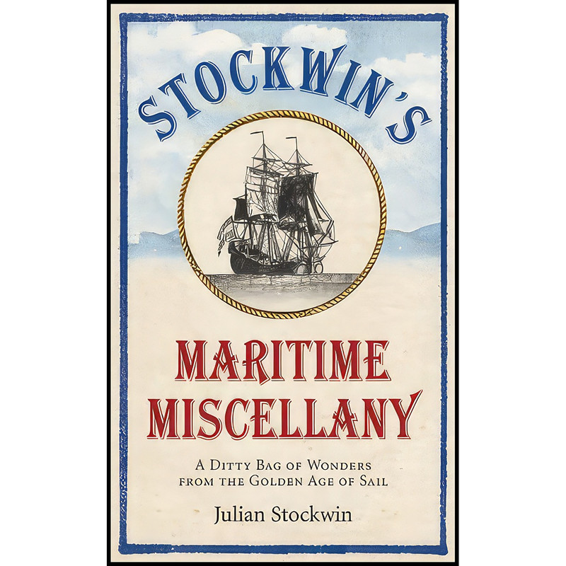 کتاب Stockwin's Maritime Miscellany اثر Julian Stockwin انتشارات Ebury Press کتاب Stockwin's Maritime Miscellany اثر Julian Stockwin انتشارات Ebury Press