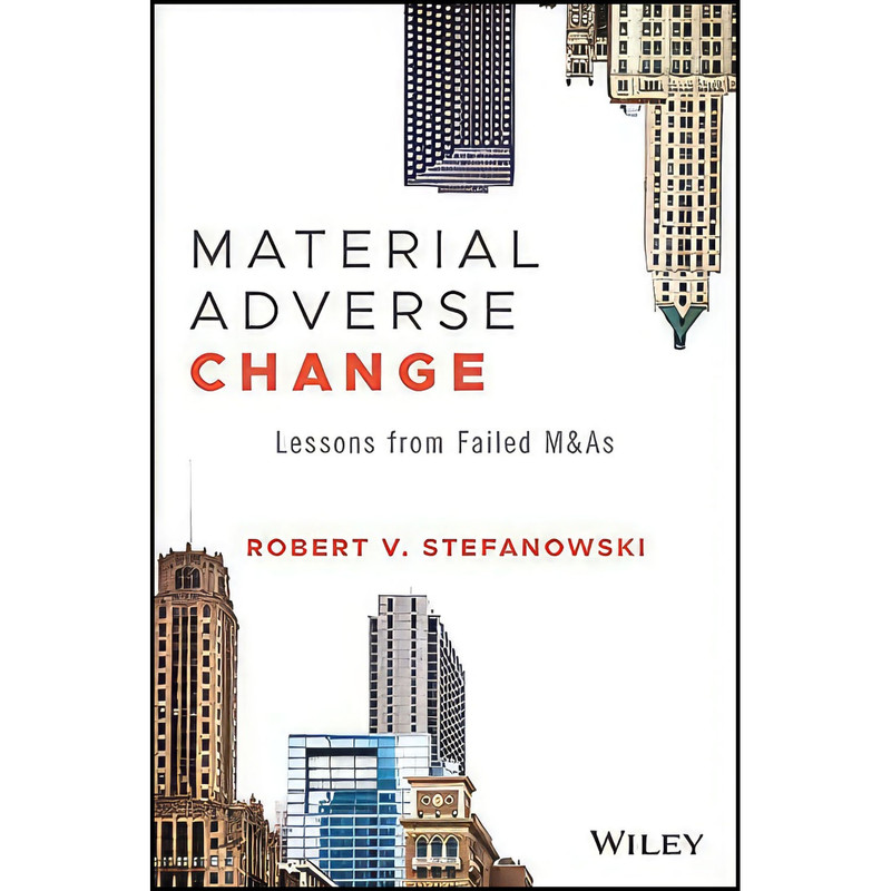 کتاب Material Adverse Change اثر Robert Stefanowski انتشارات Wiley کتاب Material Adverse Change اثر Robert Stefanowski انتشارات Wiley