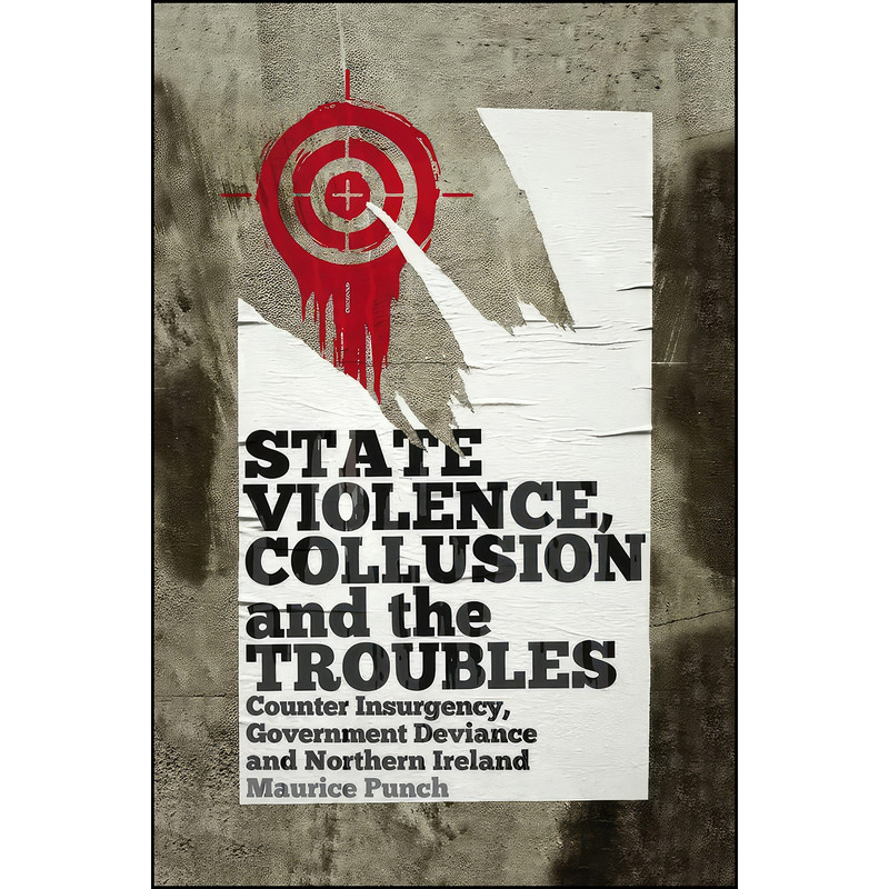 کتاب State Violence Collusion and the Troubles اثر Maurice Punch انتشارات Pluto Press کتاب State Violence Collusion and the Troubles اثر Maurice Punch انتشارات Pluto Press