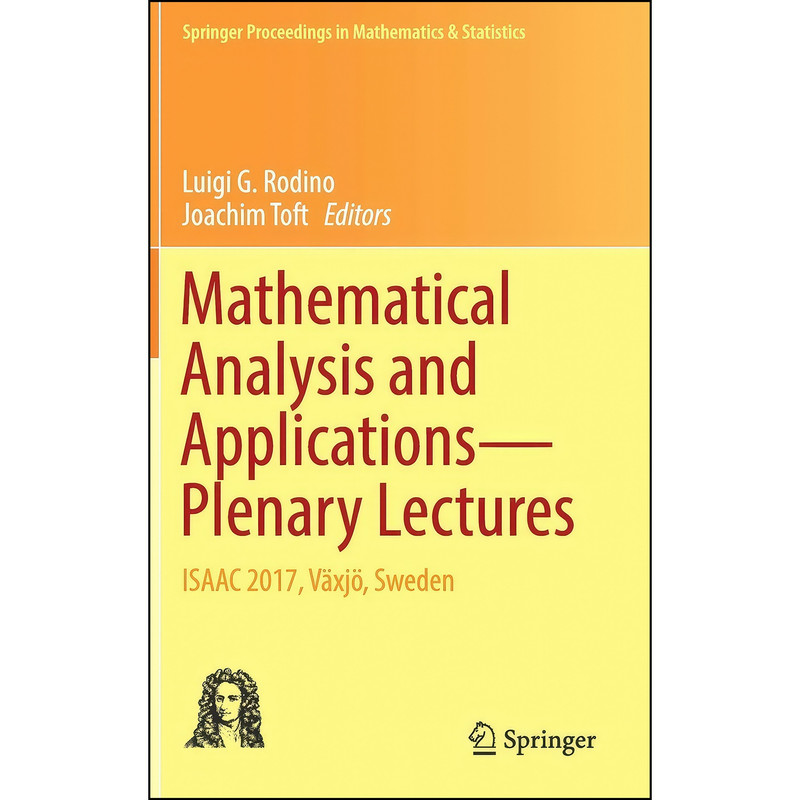 کتاب Mathematical Analysis and Applications―Plenary Lectures اثر Luigi G. Rodino and Joachim Toft انتشارات Springer