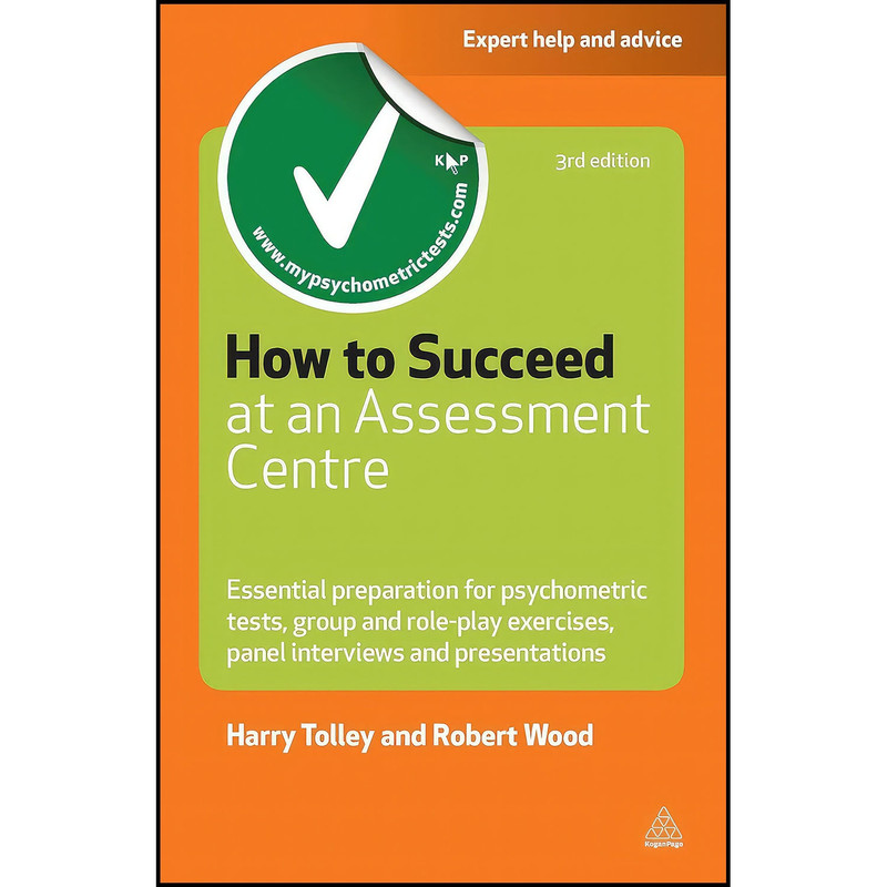 کتاب How to Succeed at an Assessment Centre اثر Harry Tolley and Robert Wood انتشارات Kogan Page کتاب How to Succeed at an Assessment Centre اثر Harry Tolley and Robert Wood انتشارات Kogan Page