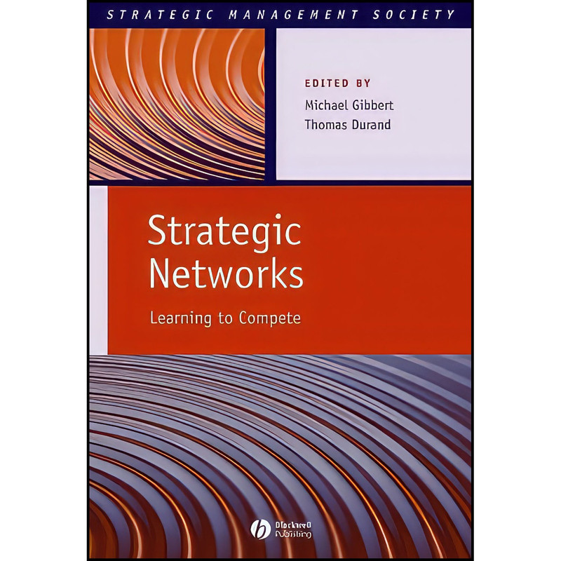 کتاب Strategic Networks اثر Michael Gibbert and Thomas Durand انتشارات Wiley-Blackwell