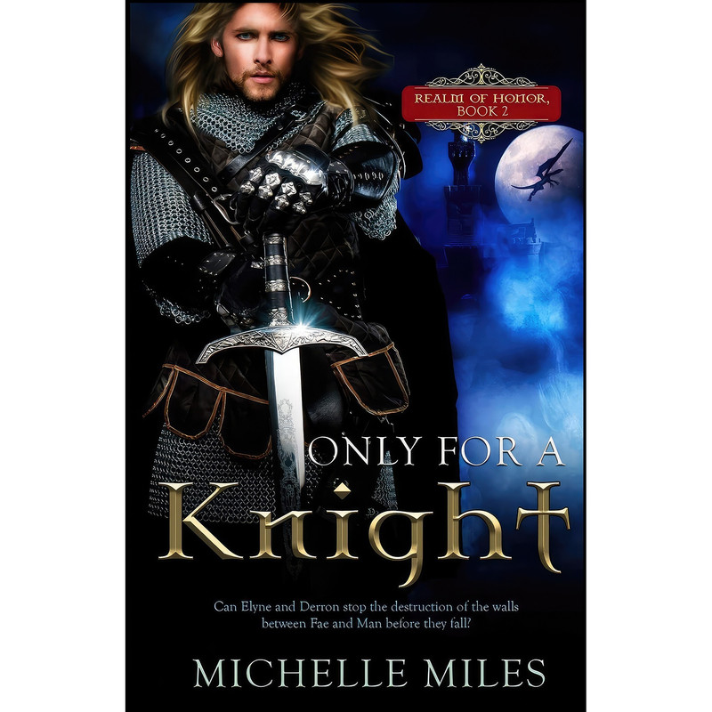 کتاب Only for a Knight اثر Michelle Miles انتشارات Dusty Tome Publishing کتاب Only for a Knight اثر Michelle Miles انتشارات Dusty Tome Publishing