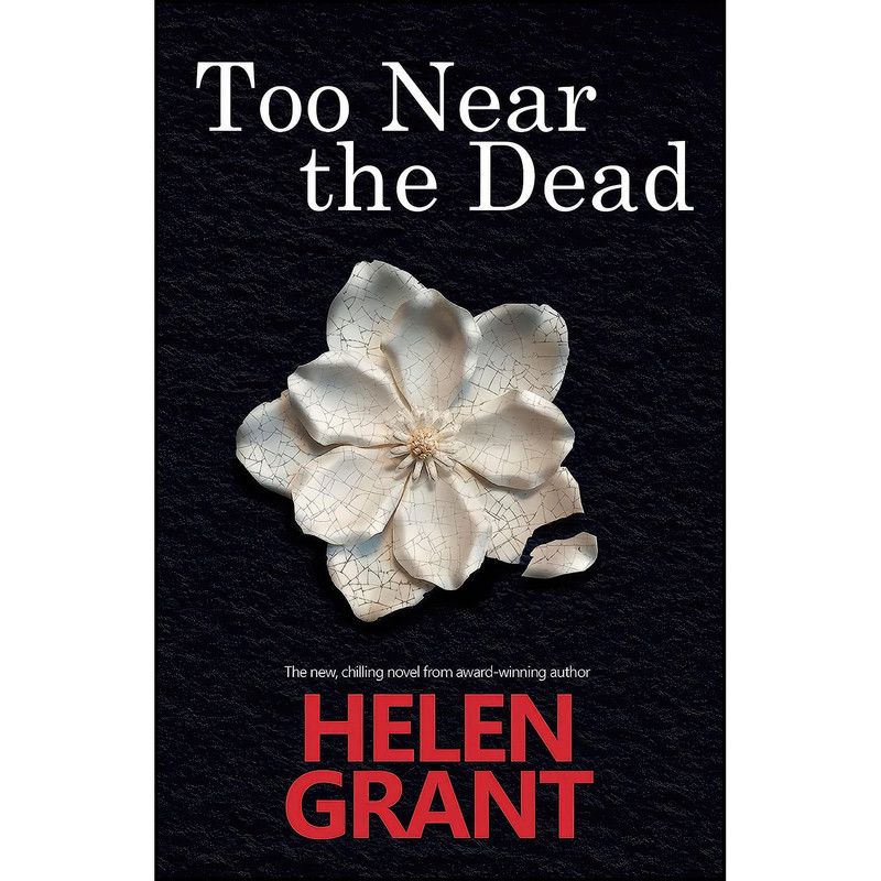 کتاب Too Near the Dead اثر Helen Grant انتشارات Fledgling Press کتاب Too Near the Dead اثر Helen Grant انتشارات Fledgling Press