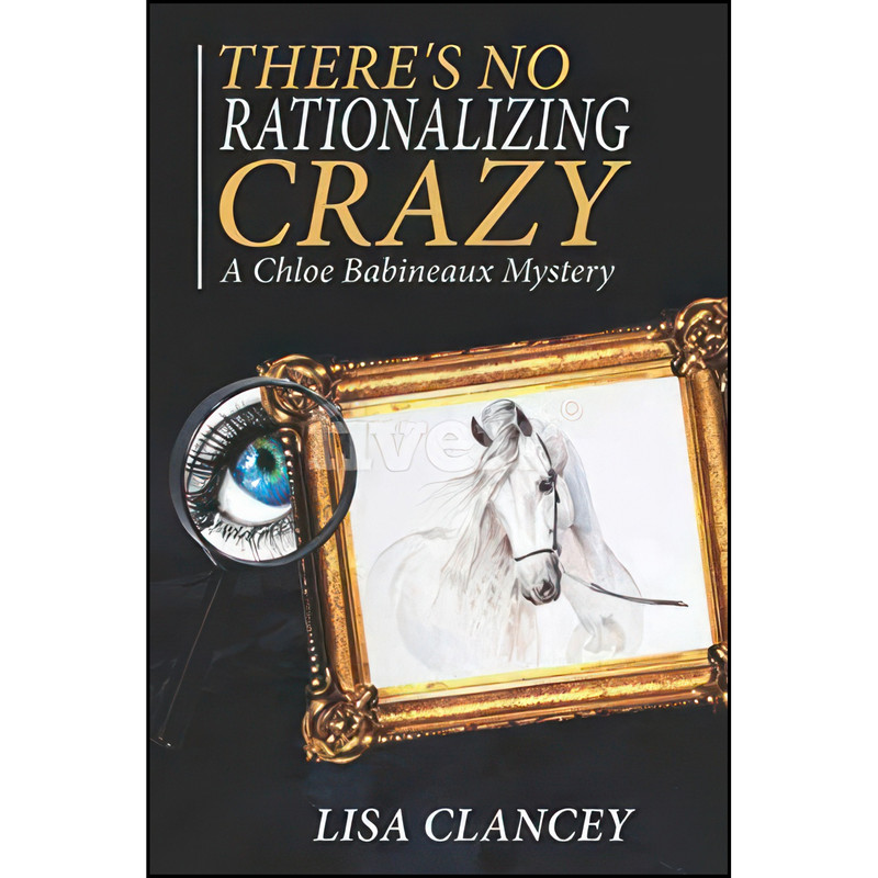 کتاب Theres No Rationalizing Crazy اثر Lisa Clancey انتشارات تازه ها کتاب Theres No Rationalizing Crazy اثر Lisa Clancey انتشارات تازه ها