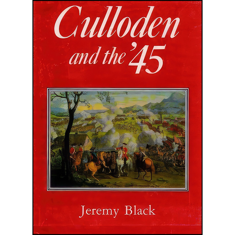 کتاب Culloden and the &#39;45 اثر Jeremy Black and Jeremy Black انتشارات Palgrave Macmillan