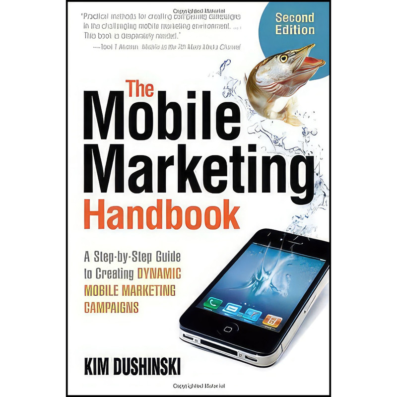 کتاب The Mobile Marketing Handbook اثر Kim Dushinski انتشارات CyberAge Books