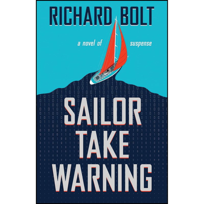 کتاب Sailor Take Warning اثر Richard A. Bolt انتشارات Encircle Publications, LLC کتاب Sailor Take Warning اثر Richard A. Bolt انتشارات Encircle Publications, LLC