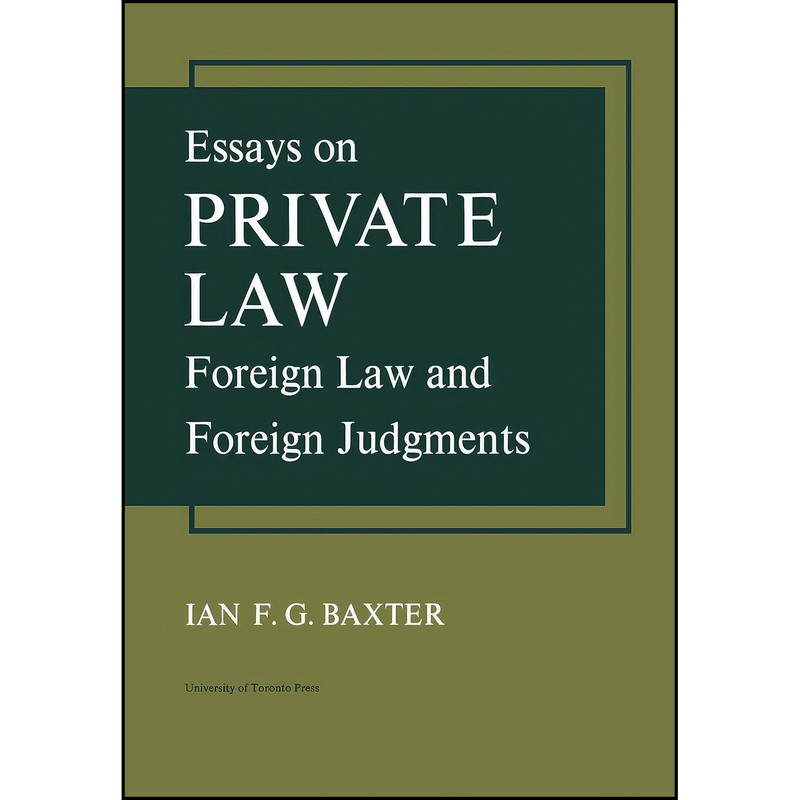 کتاب Essays on Private Law اثر Ian F.G. Baxter انتشارات تازه ها کتاب Essays on Private Law اثر Ian F.G. Baxter انتشارات تازه ها