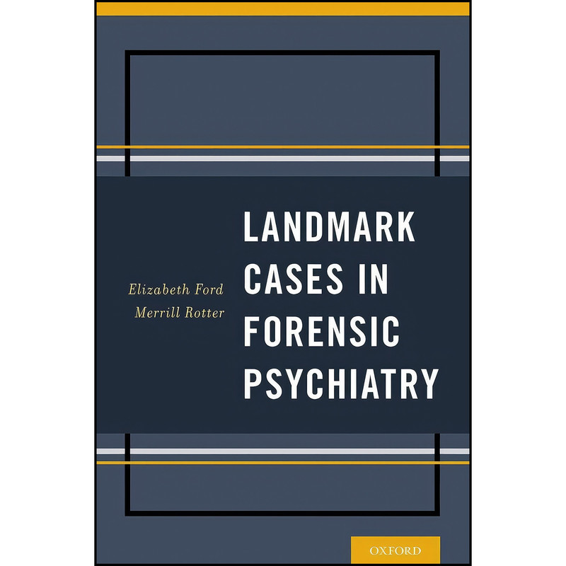 کتاب Landmark Cases in Forensic Psychiatry اثر جمعي از نويسندگان انتشارات Oxford University Press کتاب Landmark Cases in Forensic Psychiatry اثر جمعي از نويسندگان انتشارات Oxford University Press